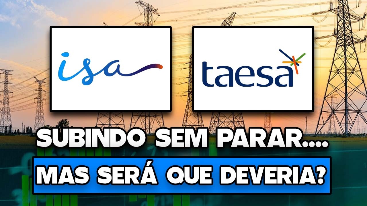 OS RISCOS DAS TRANSMISSORAS ACABARAM? NÃO! E QUAL MOTIVA DA ALTA FORTE DE ISA ENERGIA E TAESA?