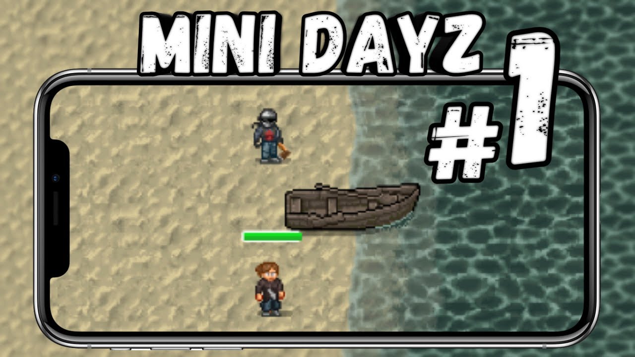 Walkthrough Mini Dayz # 1 | Mini Dayz in 2020 | Mini Dayz |