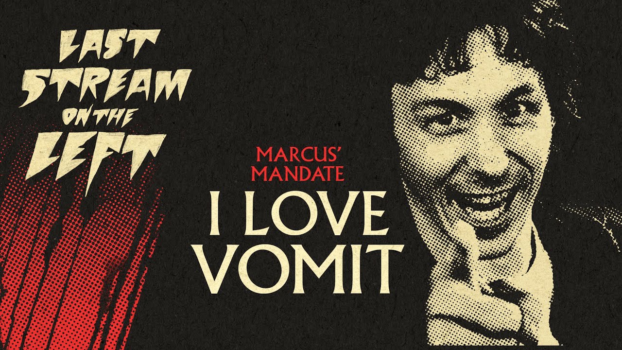 I LOVE VOMIT /// Last Stream on The Left /// July 15th, 2025