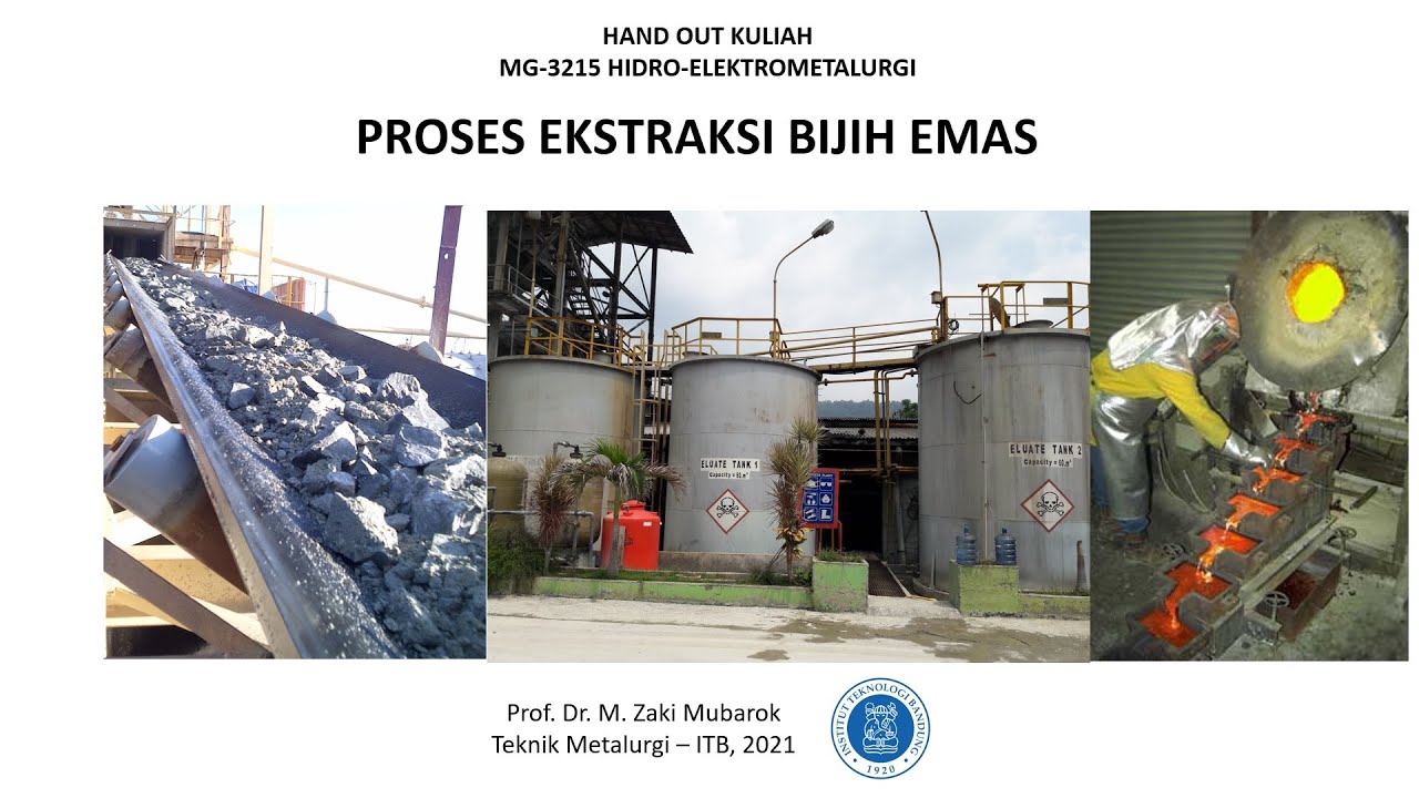 Proses Ekstraksi Bijih Emas - Part 1