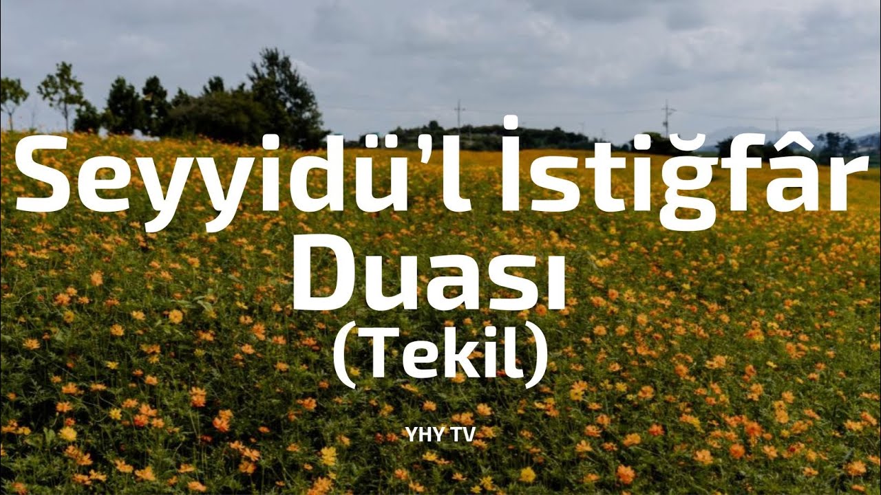 Seyyidü’l İstiğfâr Duası
