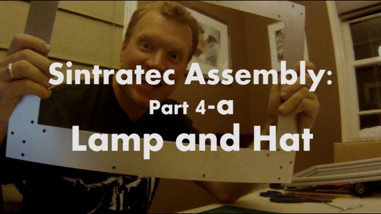 Sintratec Kit Assembly Video 4a - Lamp and Hat