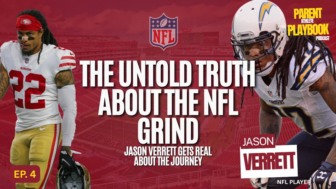 The Untold Truth About the NFL Grind: Jason Verrett Gets Real About the Journey Ep. 4- Jason Verrett
