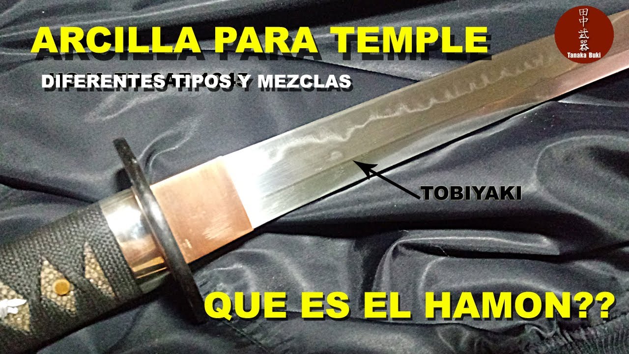 Arcillas para temple y que es el Hamon?