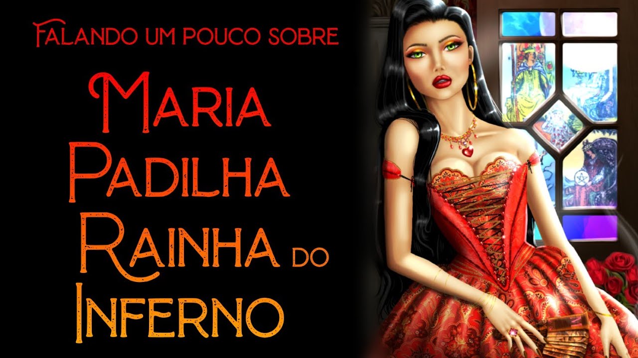 Falando sobre Maria Padilha Rainha do Inferno