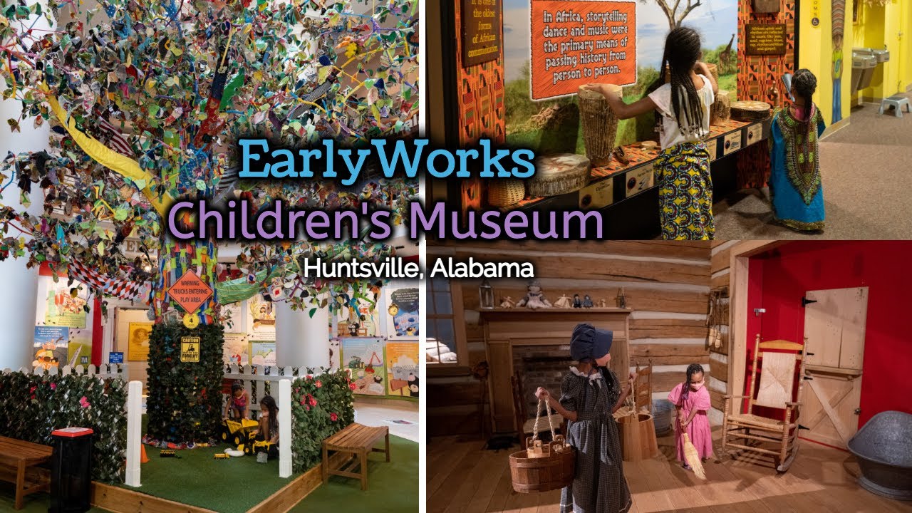 EarlyWorks Children's Museum \\ Huntsville w/Kids