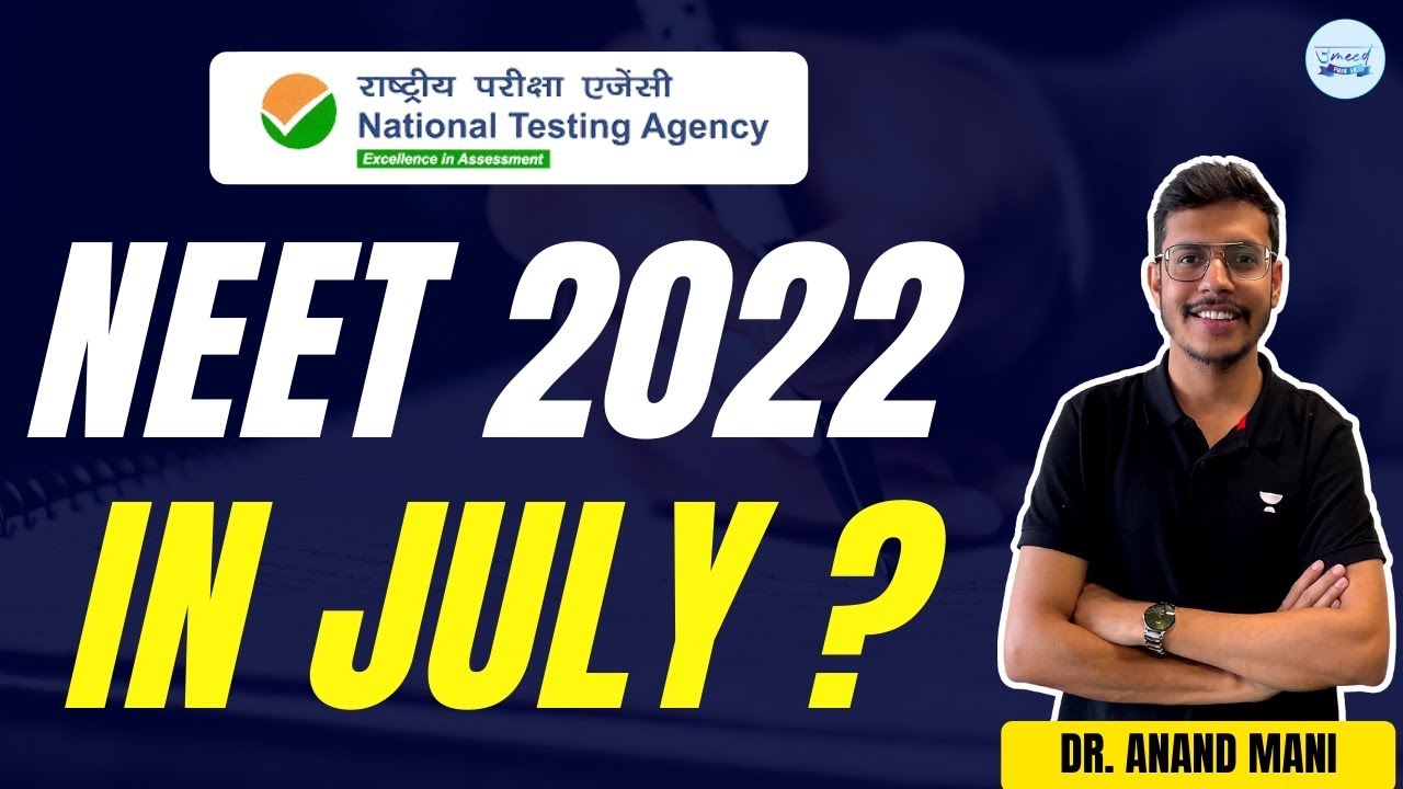 NEET 2022 Exam in July | Latest Update | Times Now Article | Dr. Anand Mani