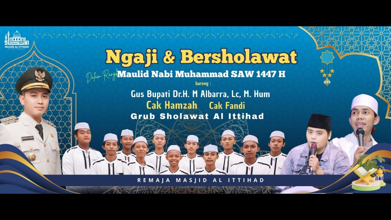 Live Ngaji dan Sholawat dalam Rangka Memperingati Maulid Nabi Muhammad SAW   masjid AL - ITTIHAD