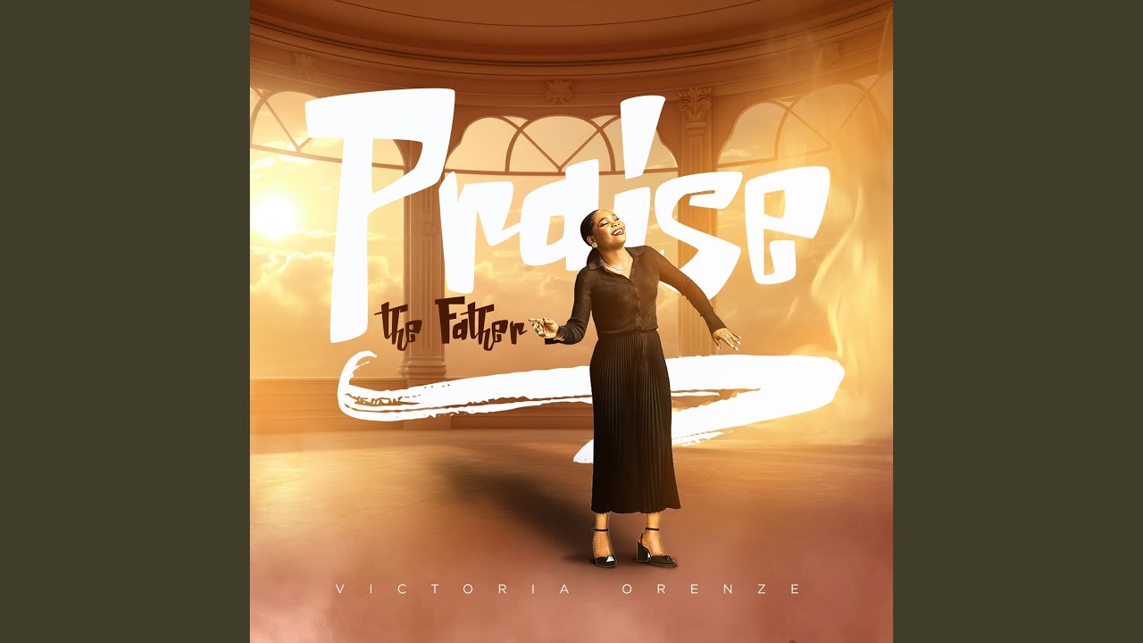 Praise the Father