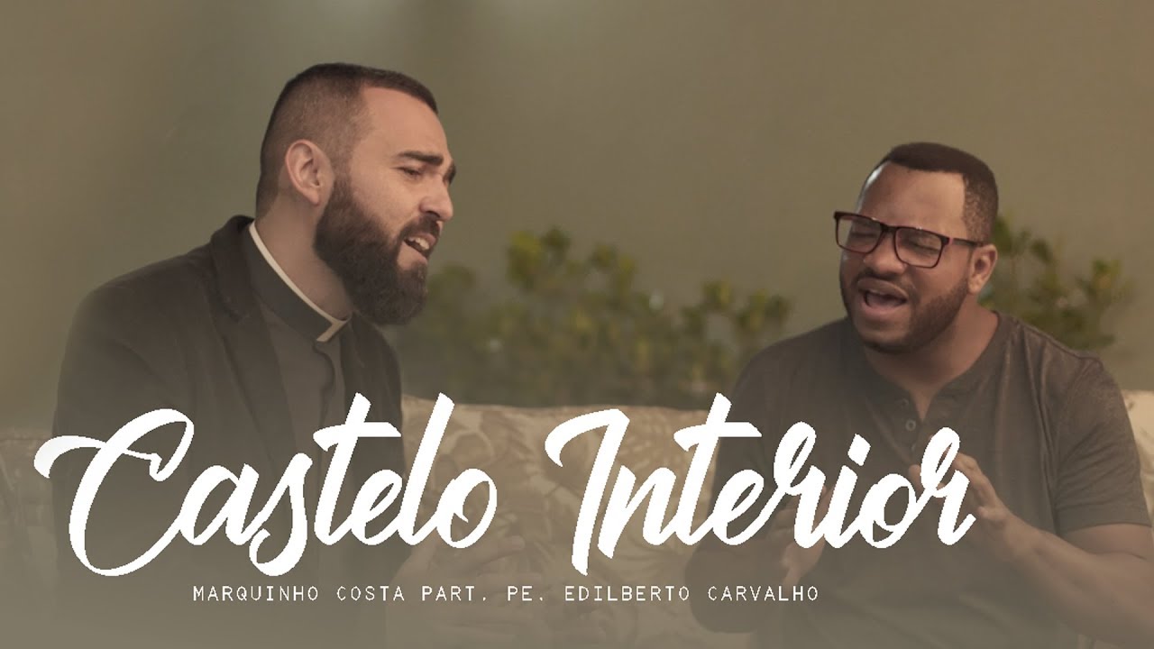 Marquinho Costa e Padre Edilberto Carvalho - Castelo Interior (Cover)