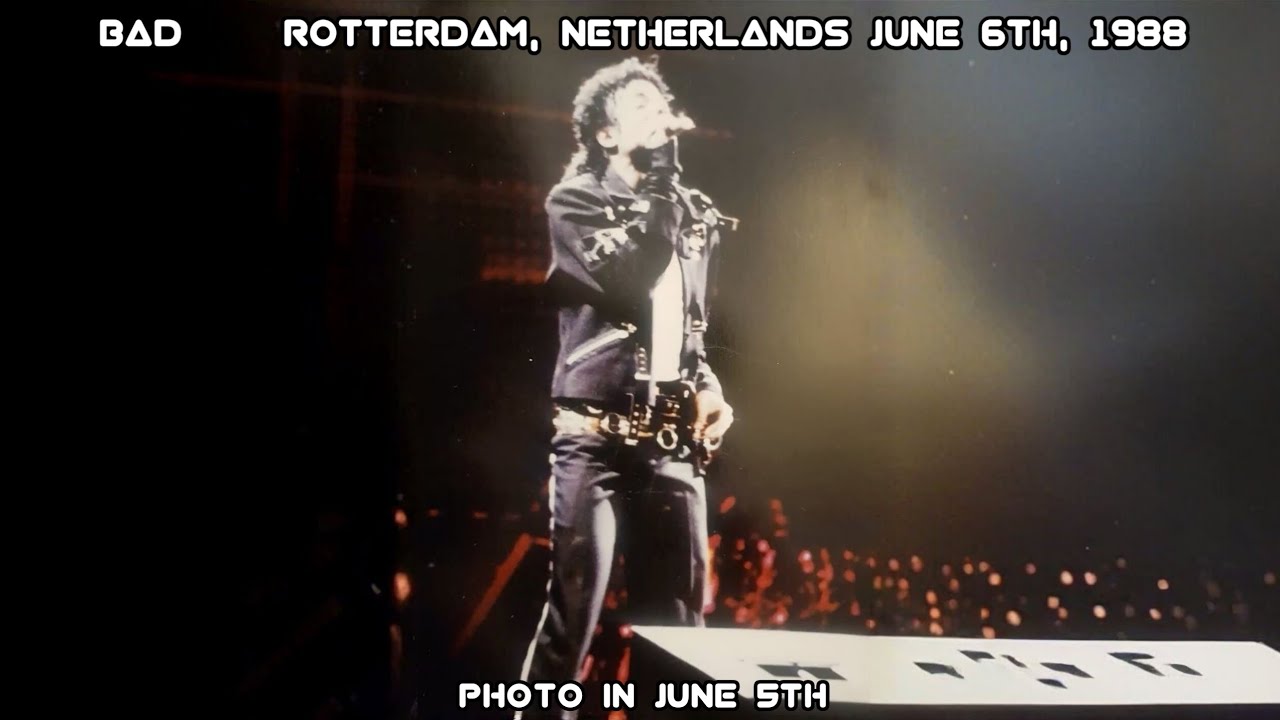 8. Bad - Rotterdam (June 6th, 1988)