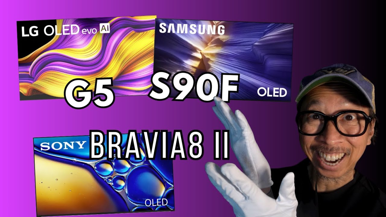 LG G5 OLED vs Bravia 8 II vs S90F! Which wins our eyeball test?