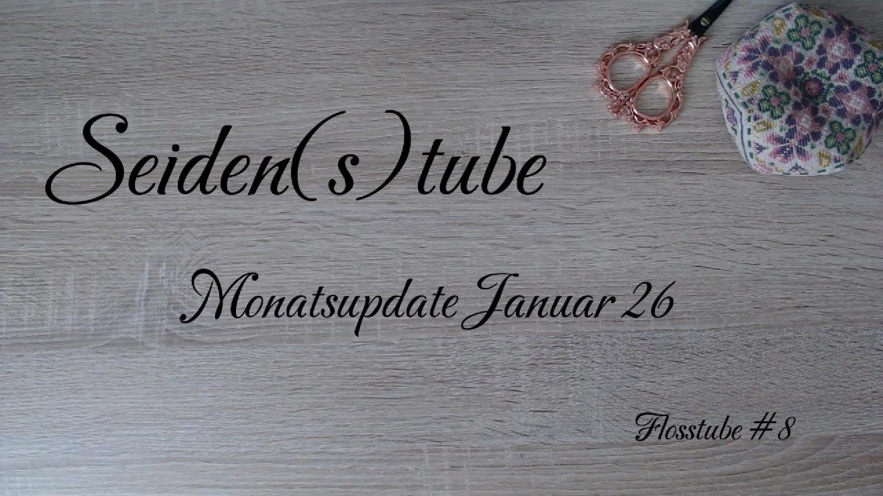 Monatsupdate Januar 26 #Flosstube 8