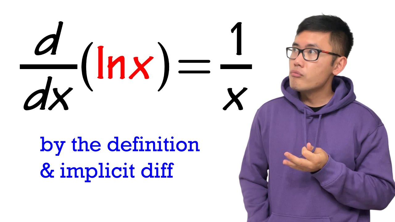 how do we know the derivative of ln(x) is 1/x (the definition & implicit differentiation)