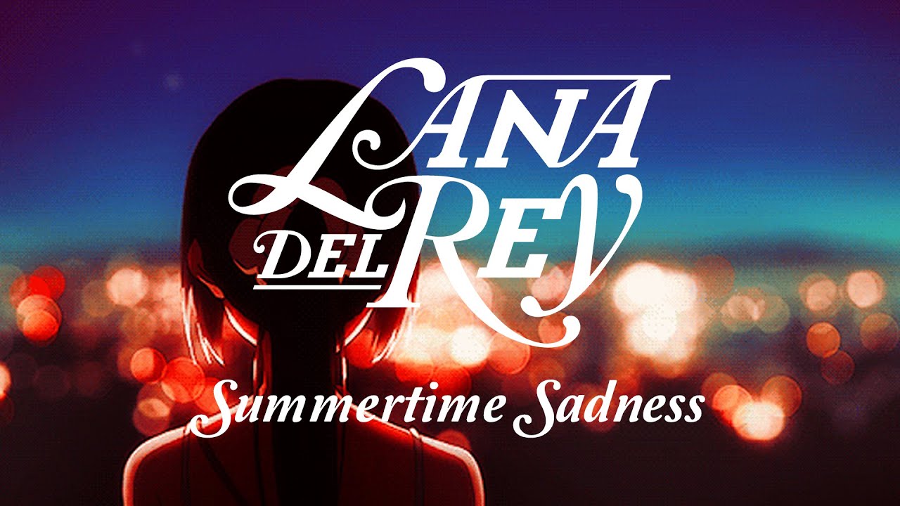 Lana Del Rey - Summertime Sadness (Slow + Reverb)