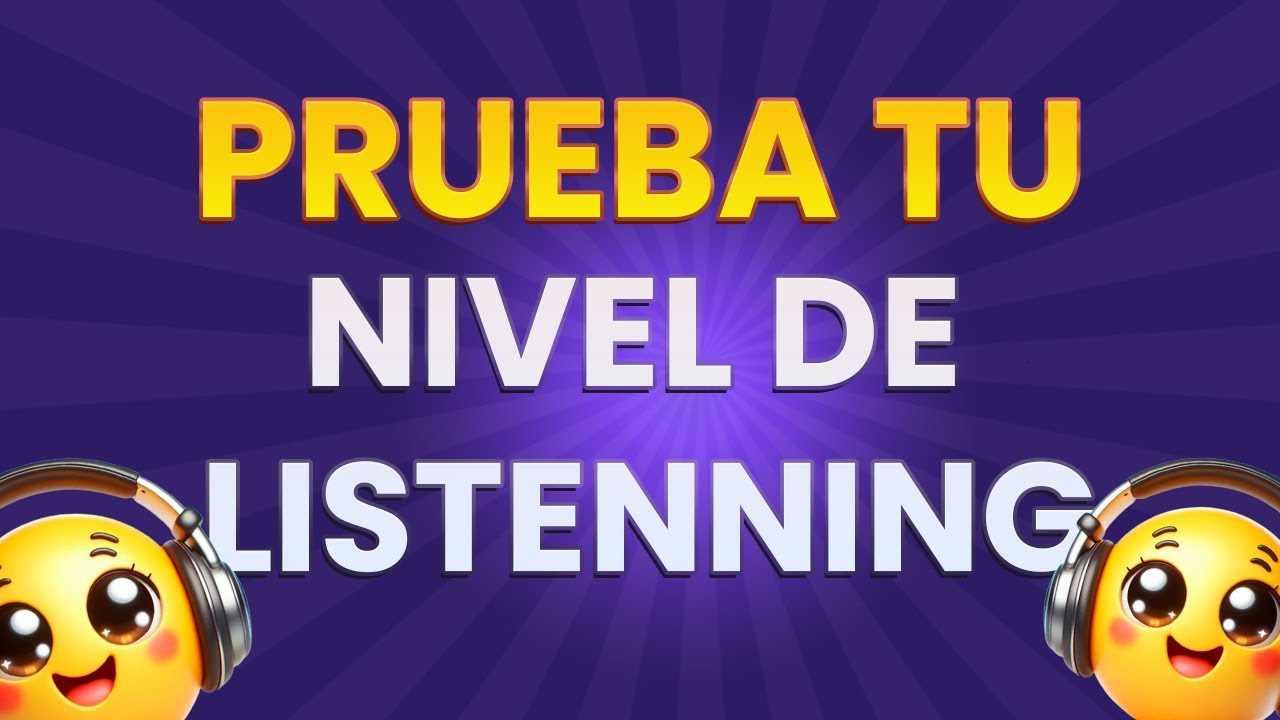 PRACTICA TU LISTENING CON UN TEST | LISTENING TEST