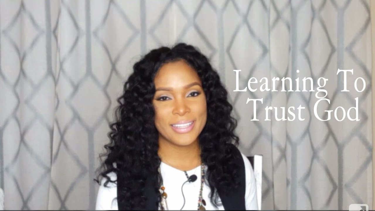 Learning How To Trust God