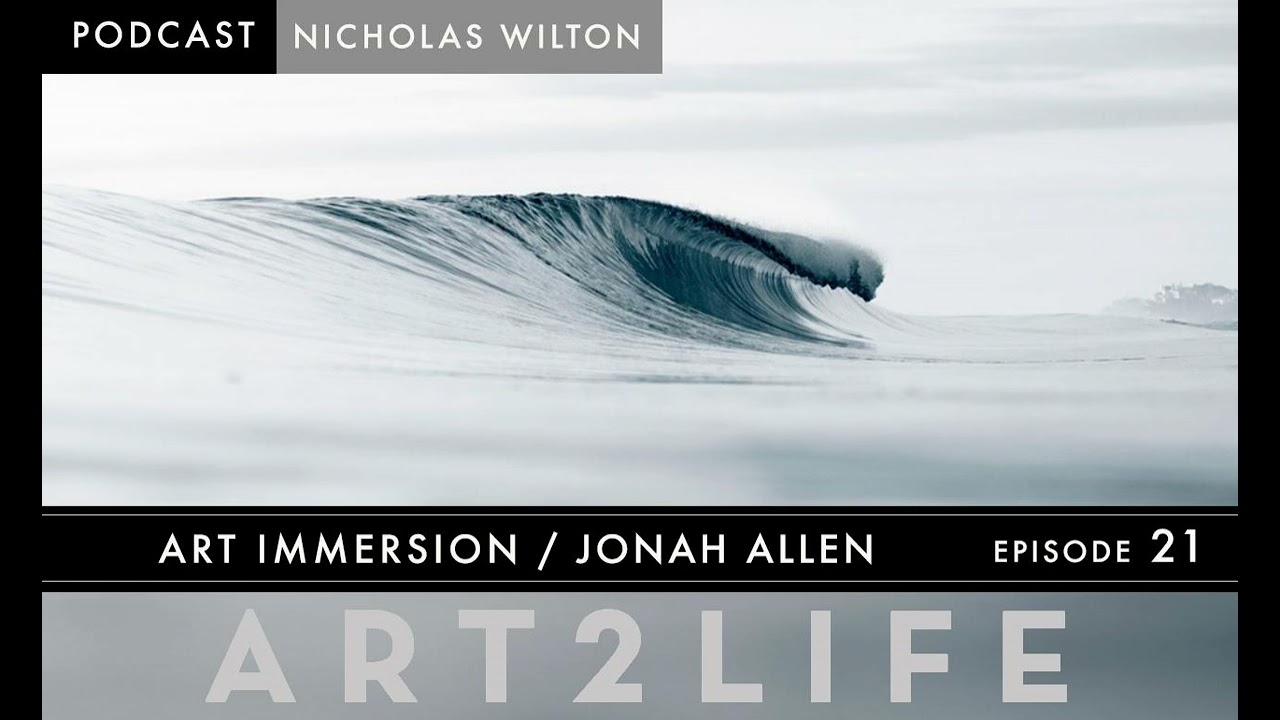 Art Immersion - Jonah Allen - The Art2Life Podcast Episode 21