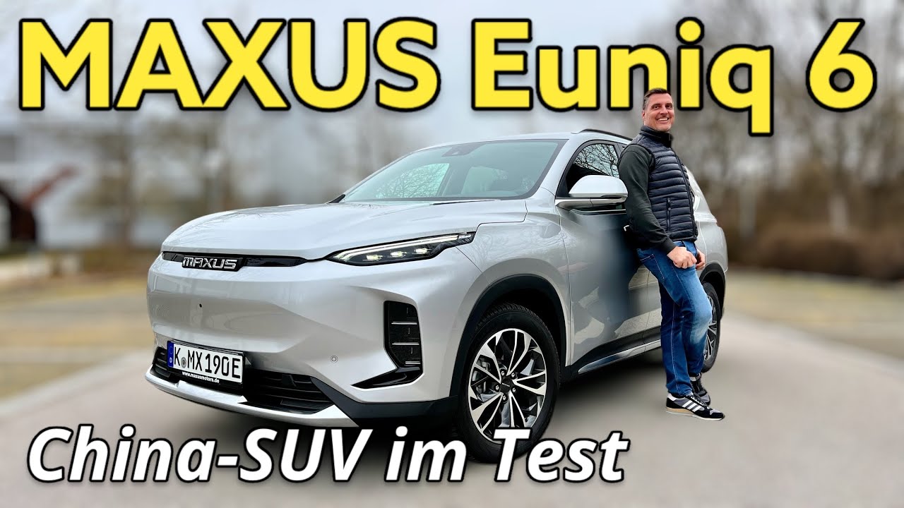 Maxus Euniq 6: Elektro-SUV aus China im Test. Was kann er, außer groß zu sein? Review | 2024