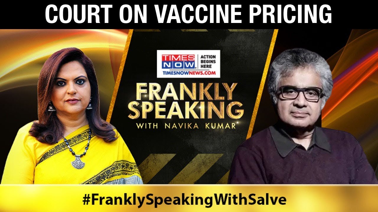 Harish Salve on COVID vaccine pricing policy and court interference | Frankly Speaking