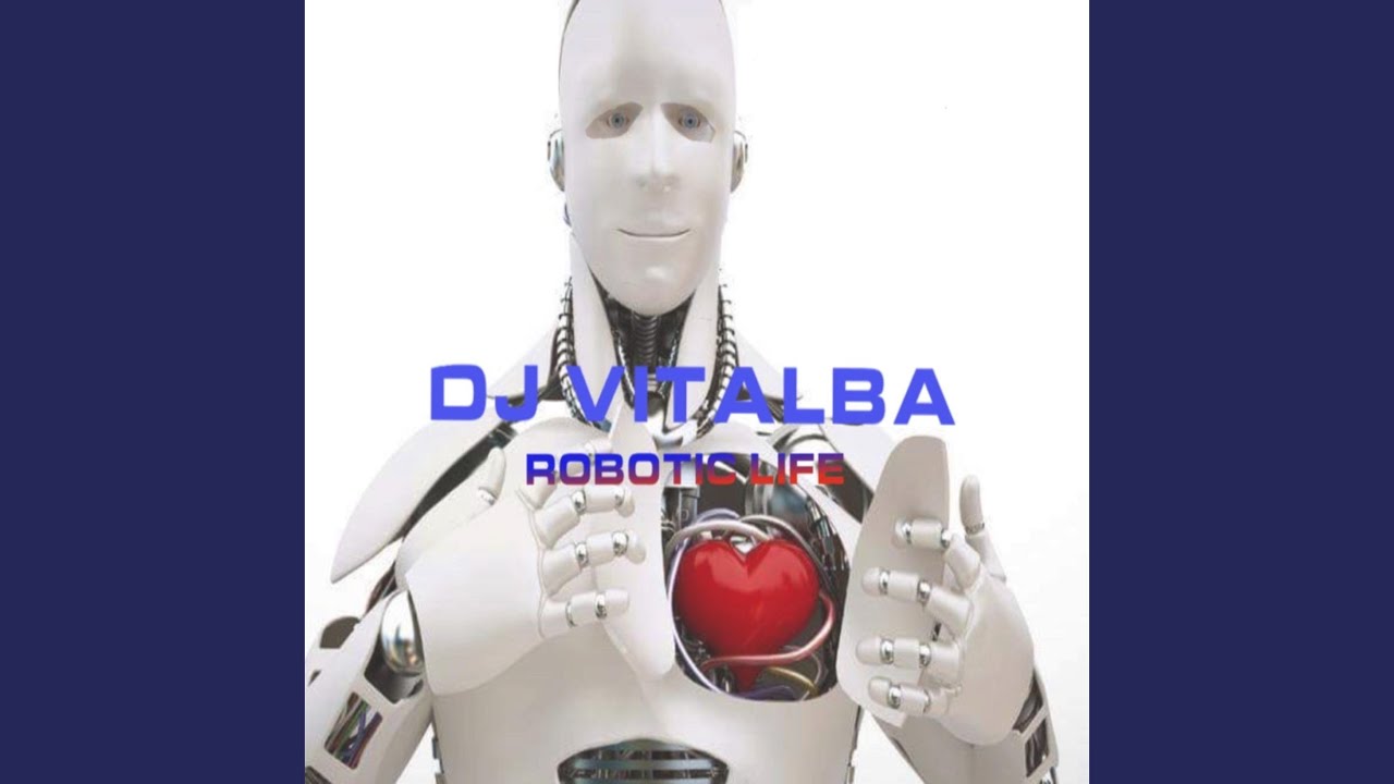 Robotic Life