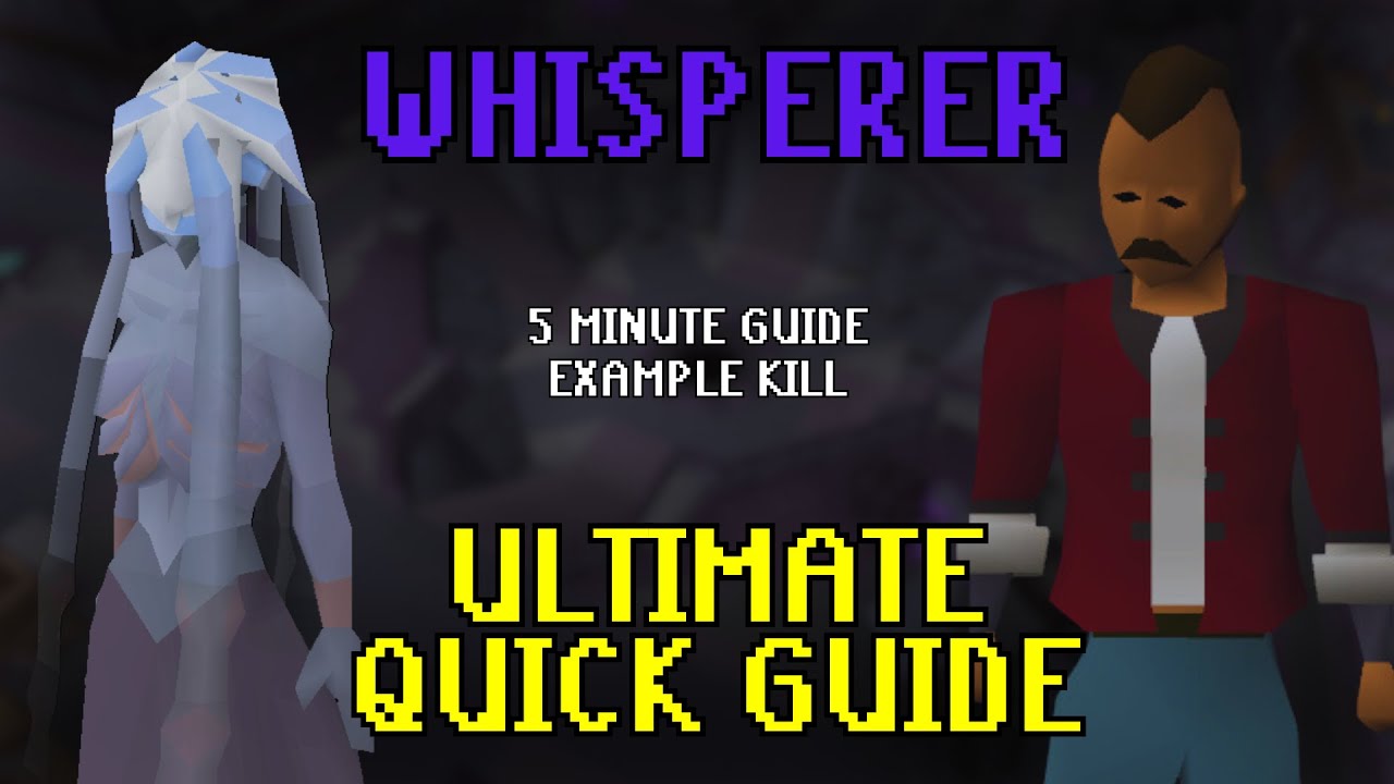THE WHISPERER - Noob Friendly OSRS Guide (NO NONSENSE)