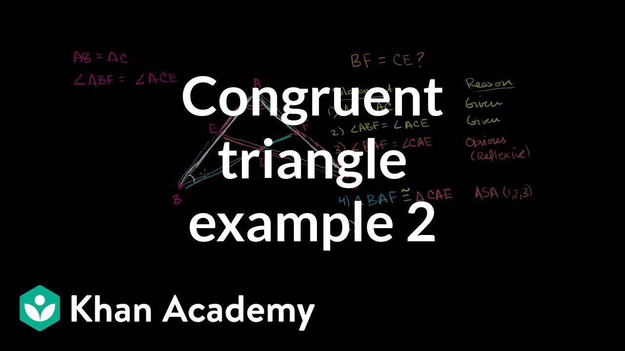 Congruent triangle example 2 | Congruence | Geometry | Khan Academy