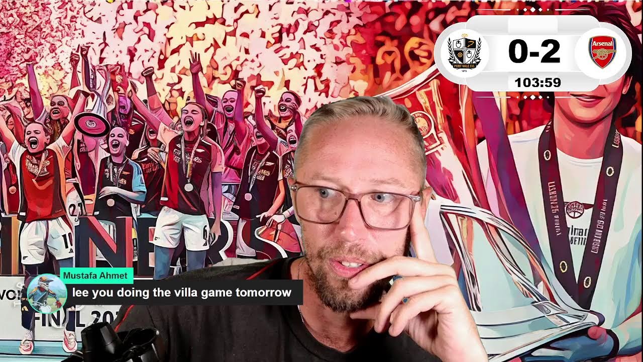 PORT VALE VS ARSENAL LIVE LEAGUE CUP WATCHALONG