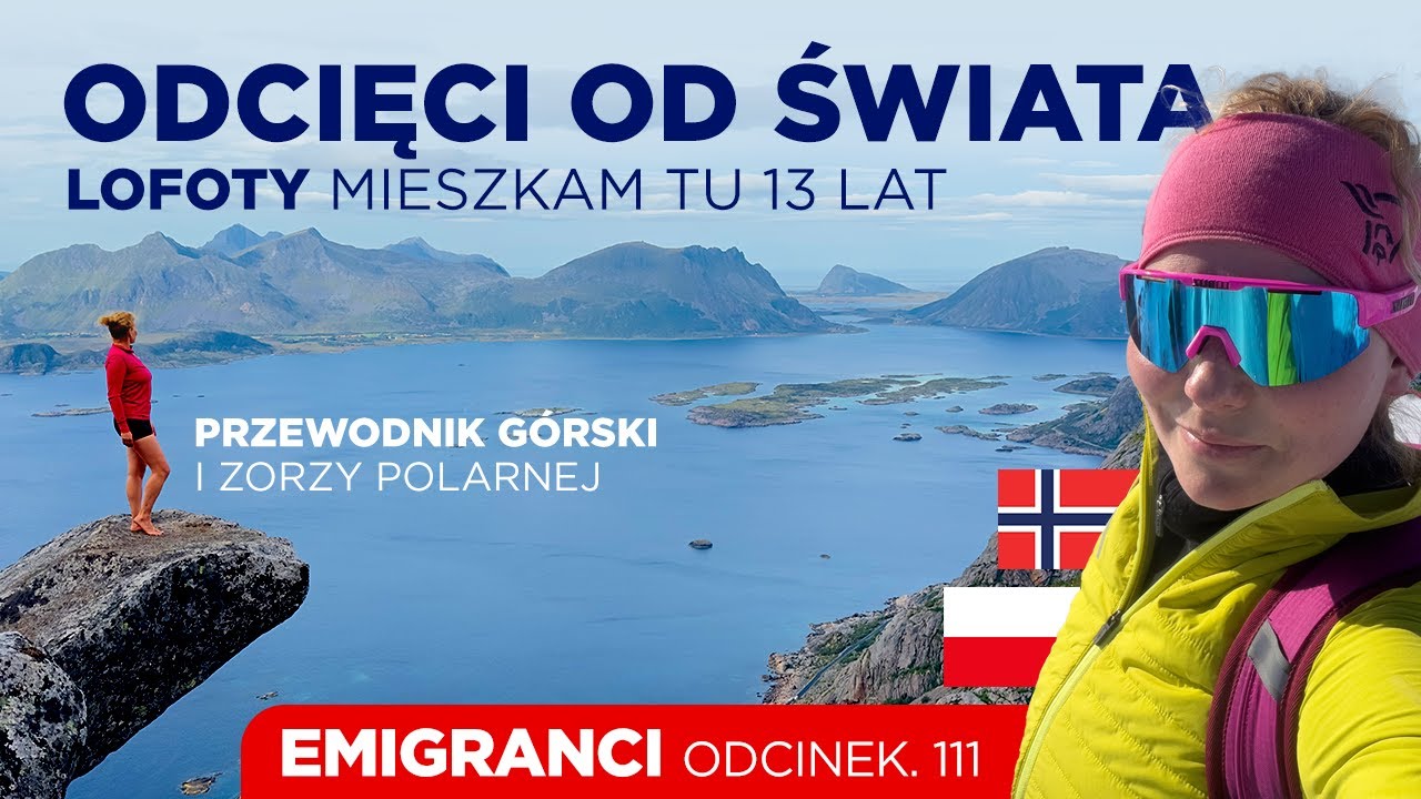 Odcięci od świata. Norwegia Lofoty. Mieszkam tu 13 lat.