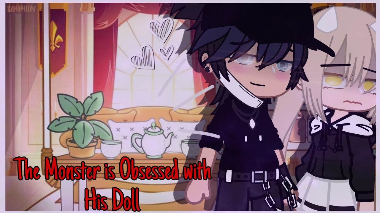 The Monster is Obsessed with His Doll | Gacha Club (GCMM) - Gacha Club Mini Movie