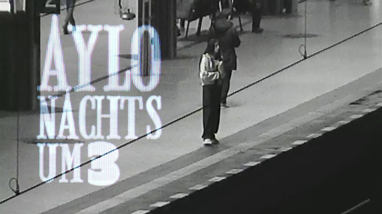 Aylo - Nachts um 3 (Official Video)