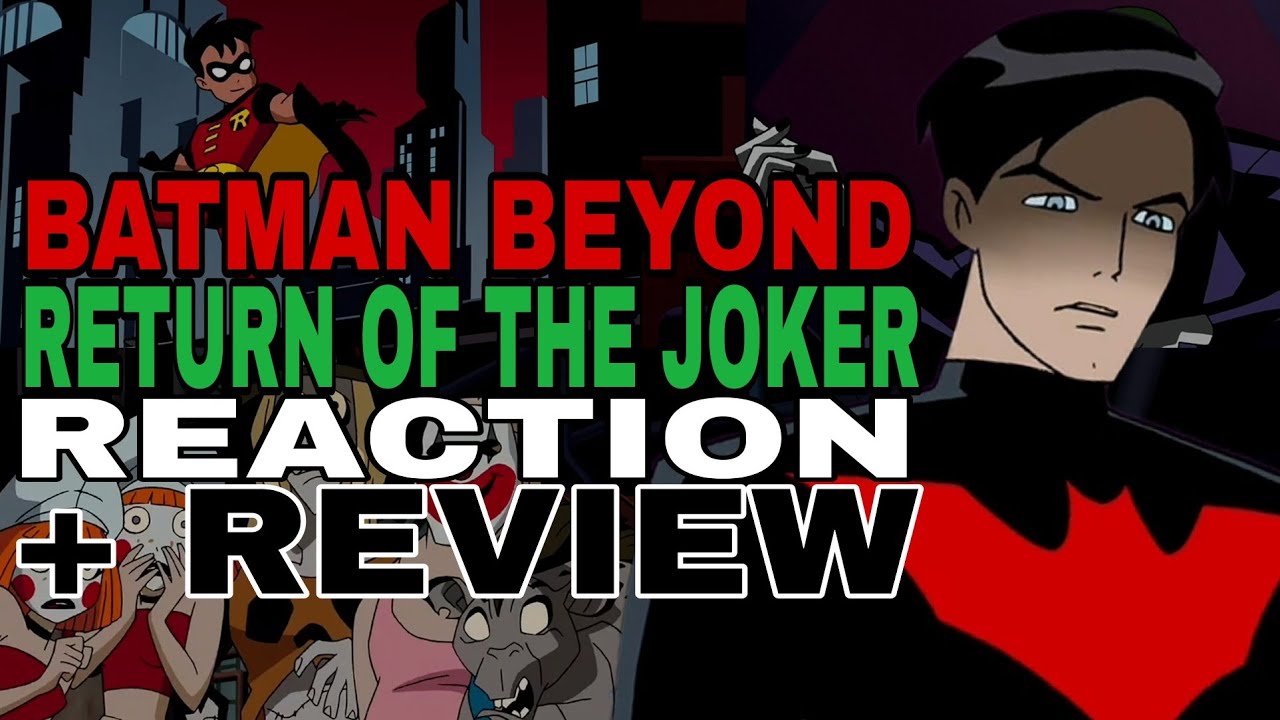 Batman Beyond Return of the Joker Movie Reaction + Review!!
