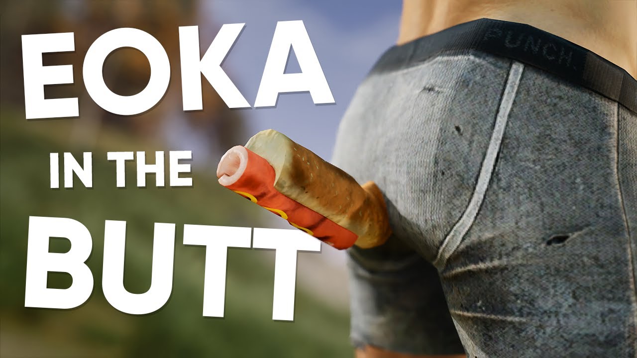 Eoka In The Butt (Rust Music Video)