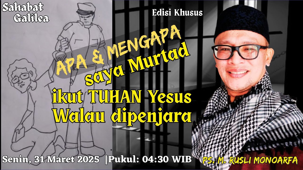 Apa & Mengapa saya Murtad Ikut TUHAN Yesus  | Ps. Rusli Monoarfa | SG-1486. Senin, 31/03/2025.