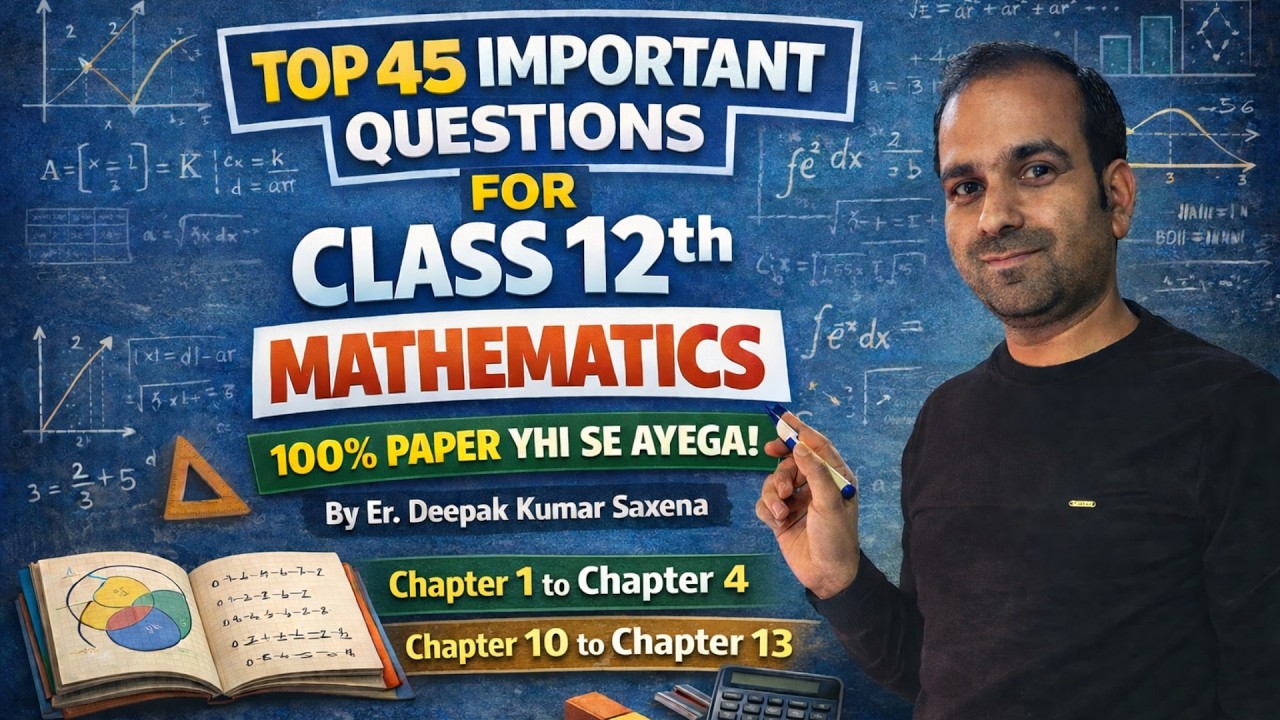 Chapter 1–4 & 10–13 | 100% Paper Yahi Se Aayega | Class 12th Mathematics