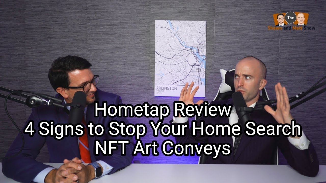 Hometap Review, 4 Signs You Should Stop Your Home Search and NFT Art Conveys with Real Estate