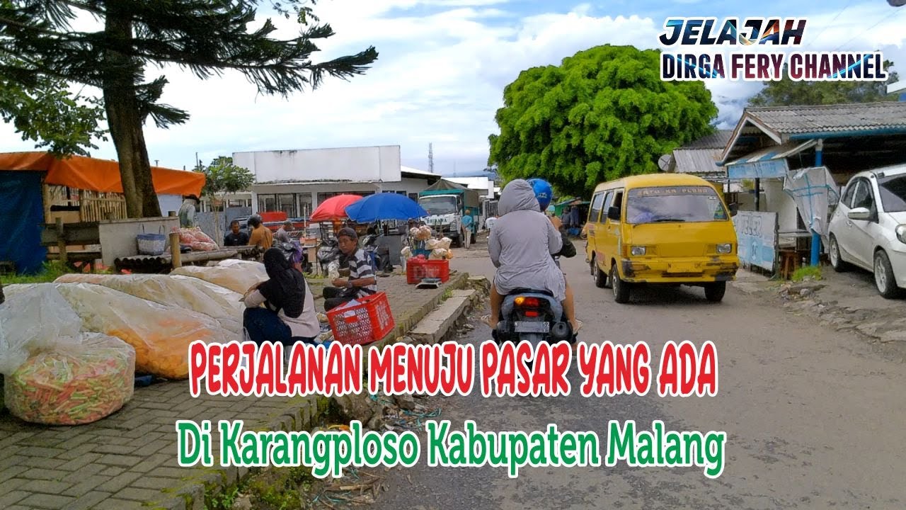 BLUSUKAN DI KABUPAEN MALANG II Kondisi Terkini Perjalanan Menuju Pasar Karangploso Malang