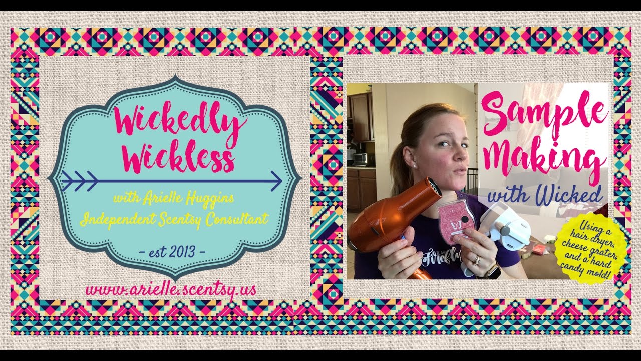 Sample Making w/Arielle Huggins @ Wickedly Wickless, Independent Scentsy Consultant