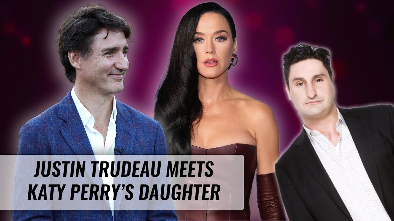 Justin Trudeau Meets Katy Perry's Daughter | Naughty But Nice