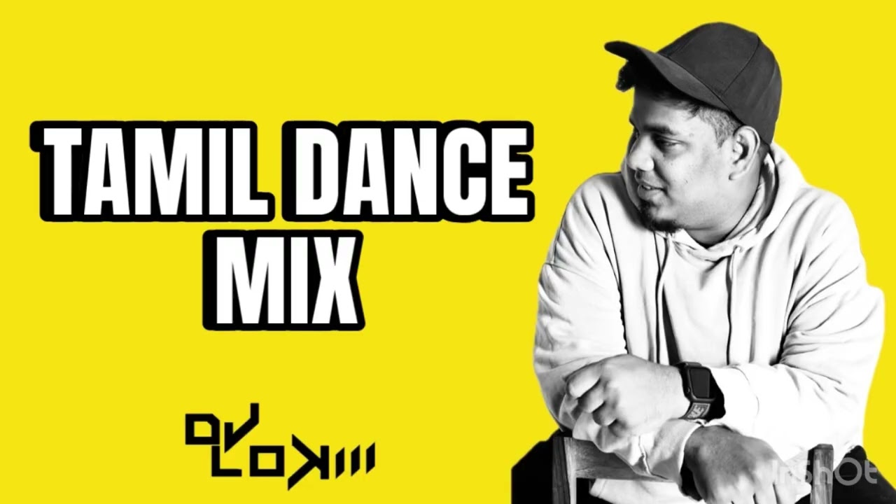 TAMIL DANCE MIX | TAMIL DJ MIX | DJLOKIII