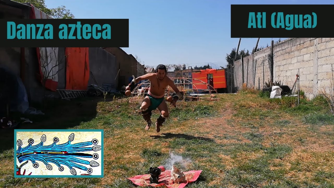 Atl (agua)| Danza Azteca