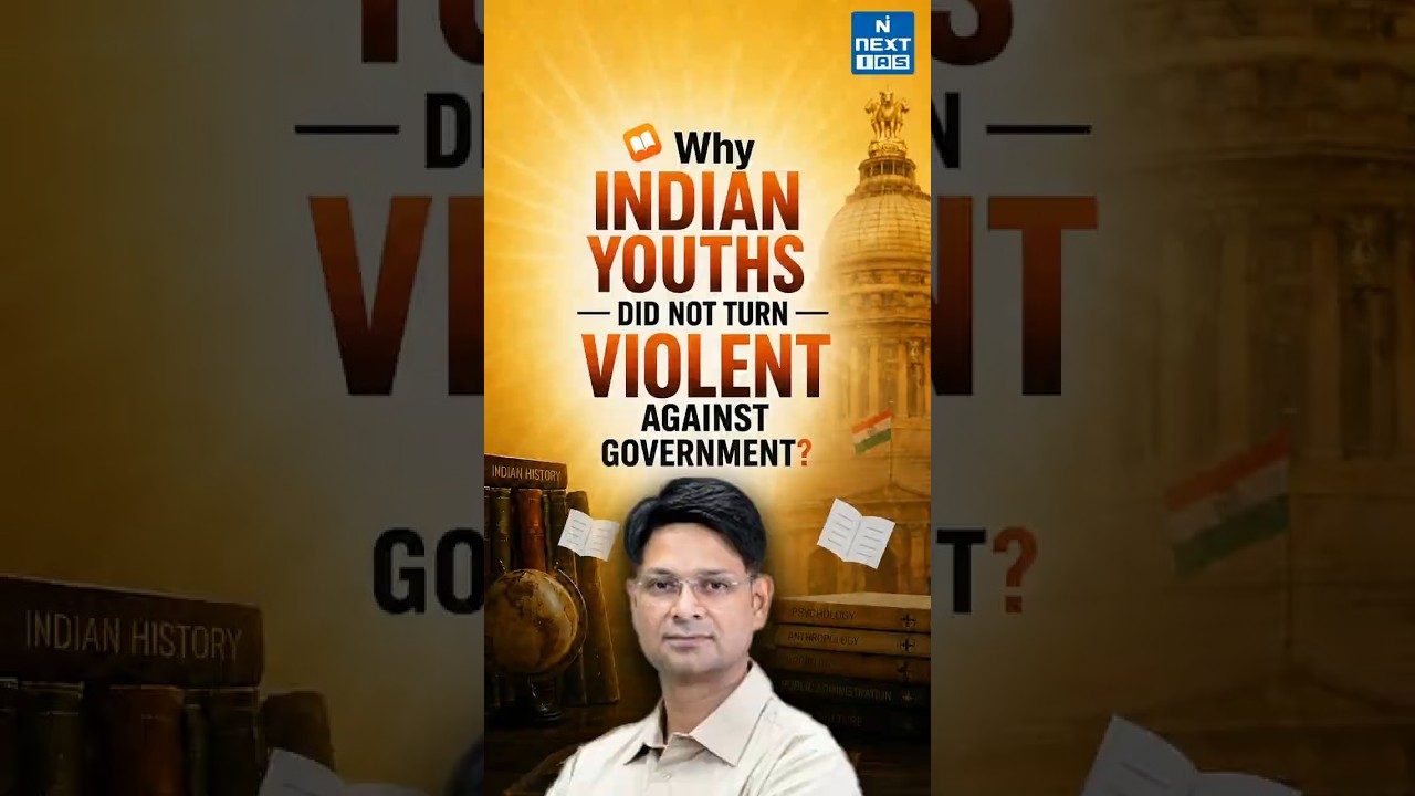 Why Indian Youth Didn&rsquo;t Turn Violent? | Democracy, Values & Society Explained | NEXT IAS