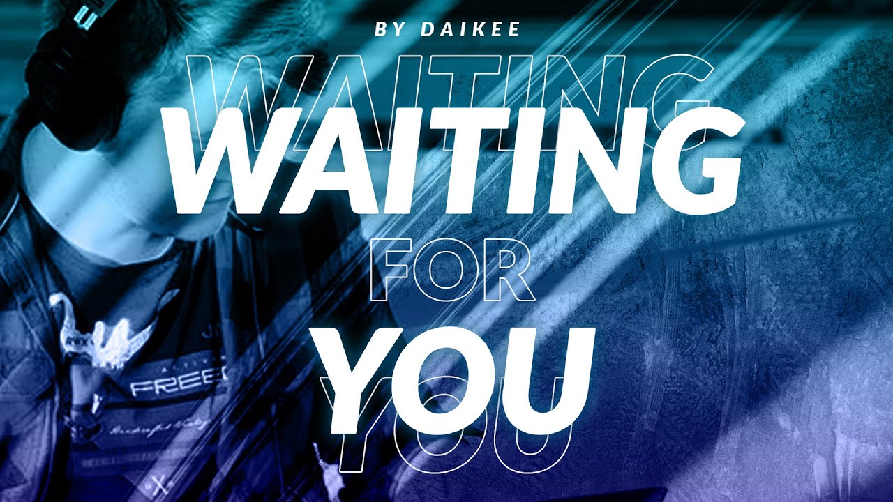Daikee - Waiting For You (LYRICS VIDEO)