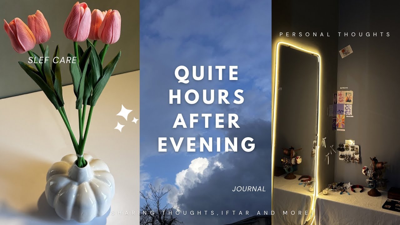 ִֶָ☾♡ The Quiet Hours After Iftar 📜 🌕 | Ramadan Evening 🪶 | Journaling, Sharing thoughts and more