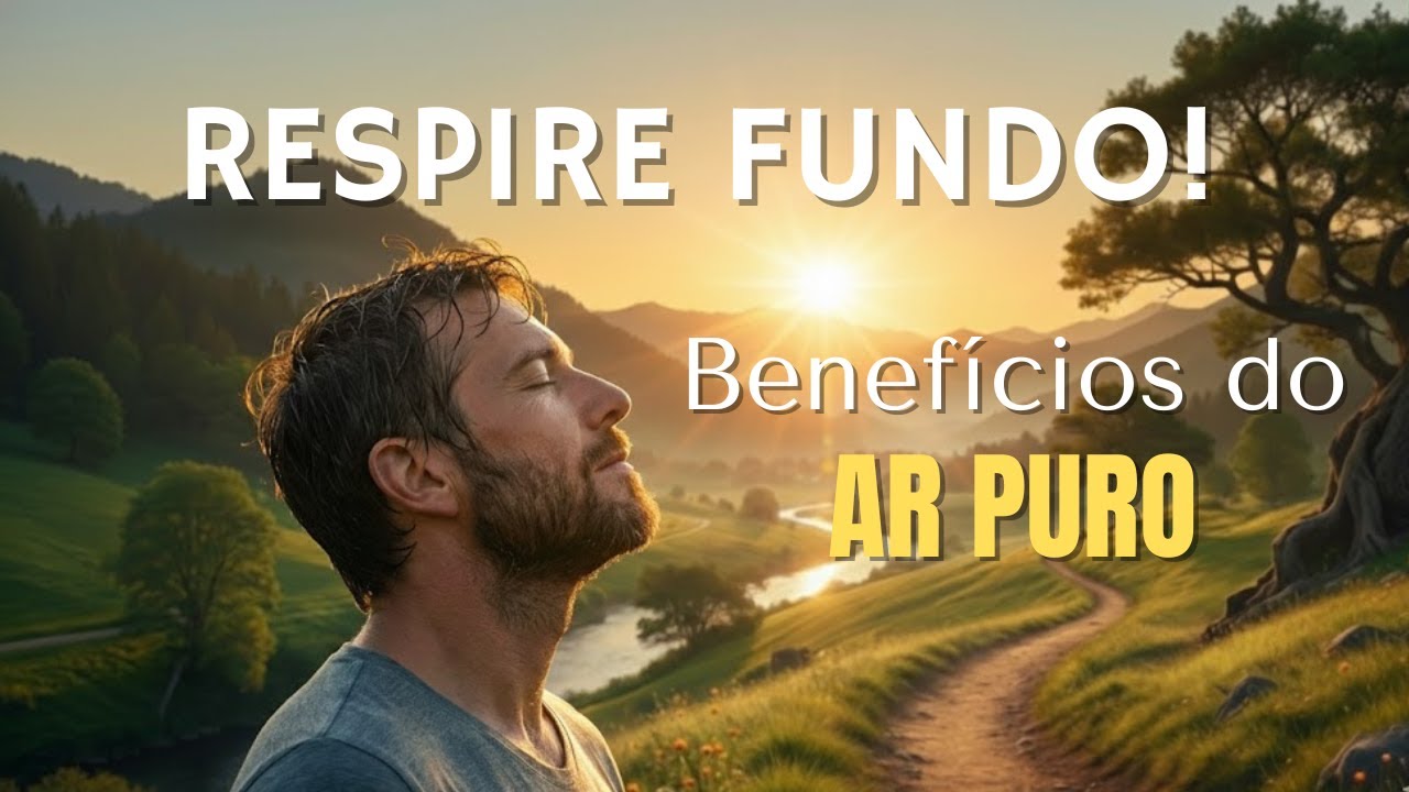 AR PURO: O Segredo para NERVOS CALMOS e SANGUE LIMPO