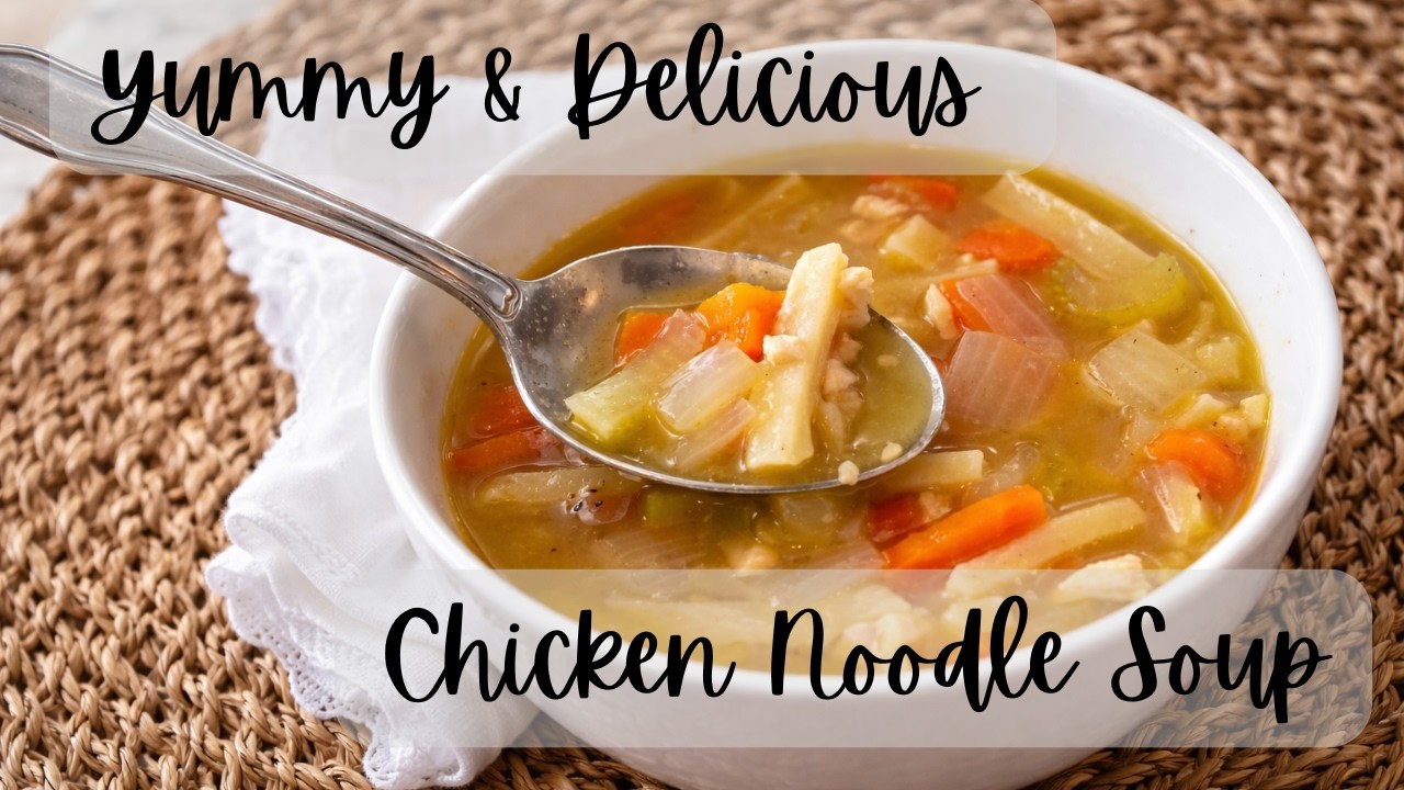 Chicken Noodle Soup Recipe | Homemade Dinners | Cozy Meals