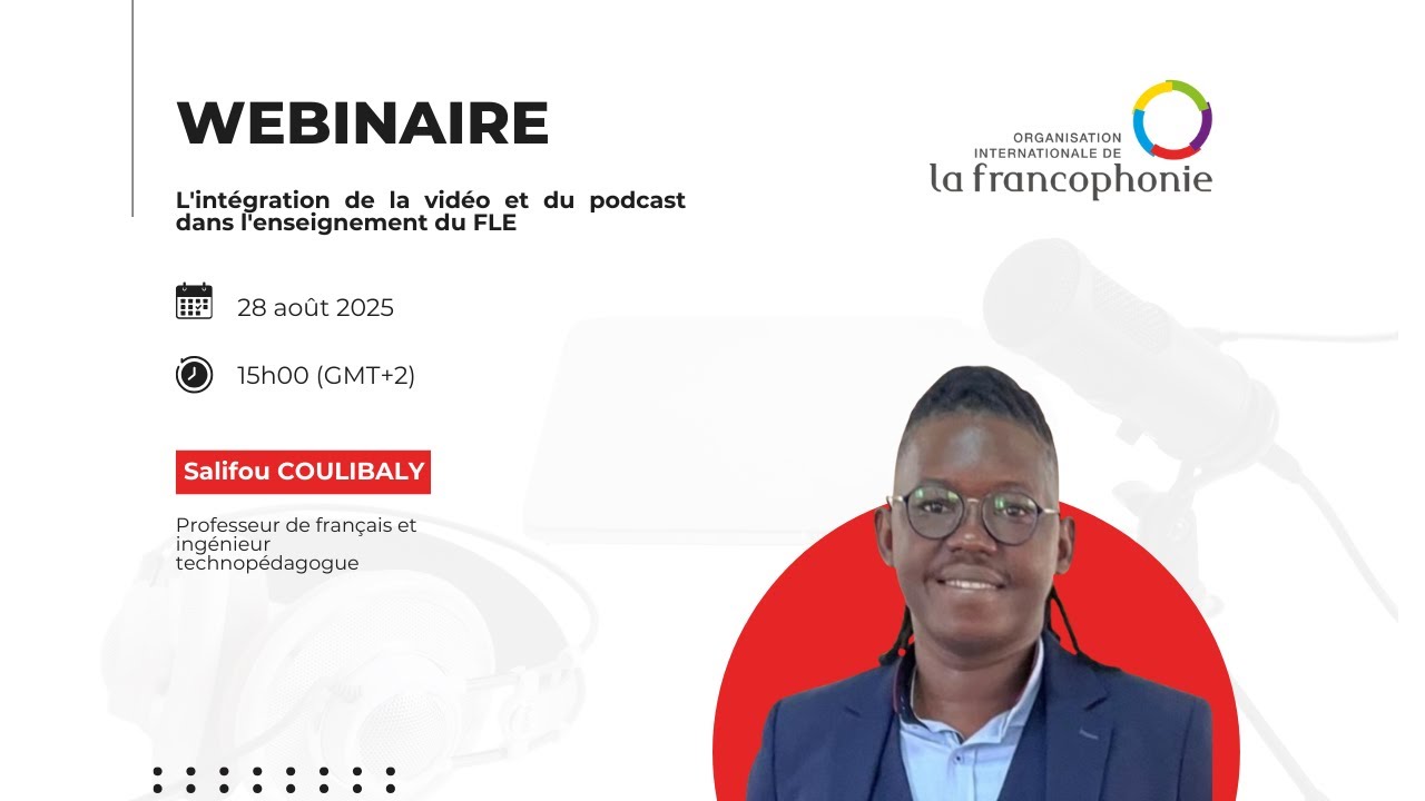 Webinaire #9 de l'OIF : L'intégration de la vidéo et du podcast dans l'enseignement du FLE