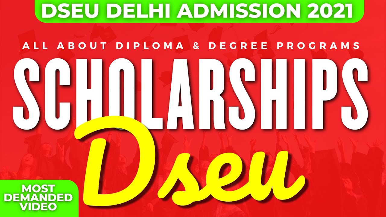 DSEU Delhi Polytechnic 2021: All About Scholarships| Eligibility, How To Apply | Cetdelhi2021