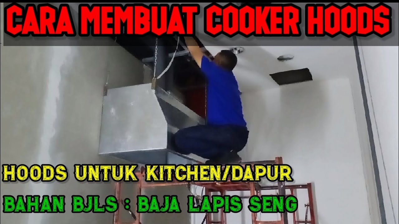 CARA MEMBUAT COOKER HOODS KITCHEN