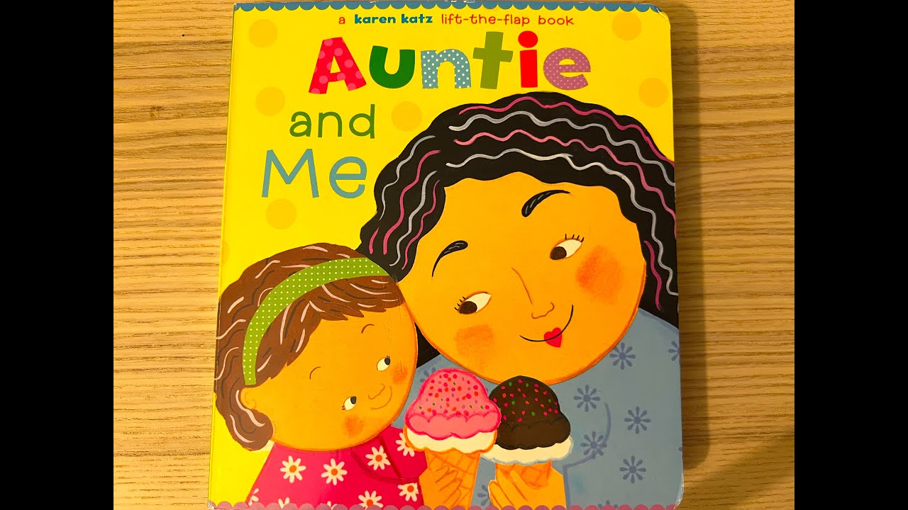 Auntie and Me By Karen Katz Reading aloud is fun!